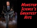 Monster Science's Greatest Hits | August 09, 2023 8:30 PM